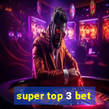 super top 3 bet