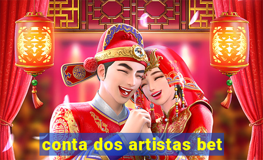 conta dos artistas bet