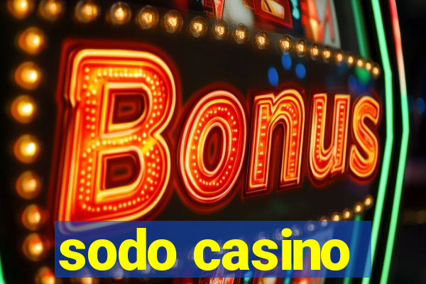 sodo casino