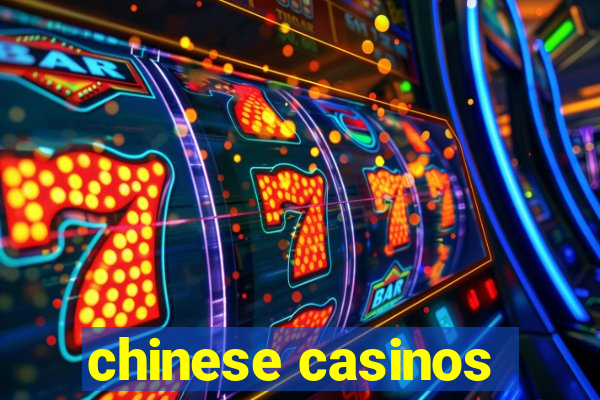 chinese casinos