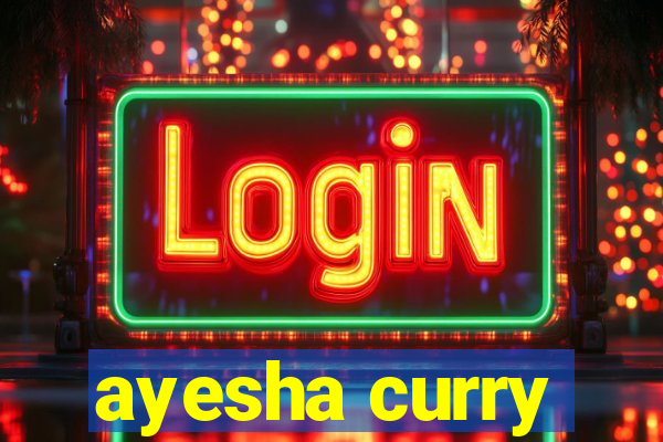 ayesha curry