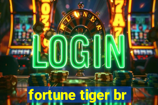 fortune tiger br