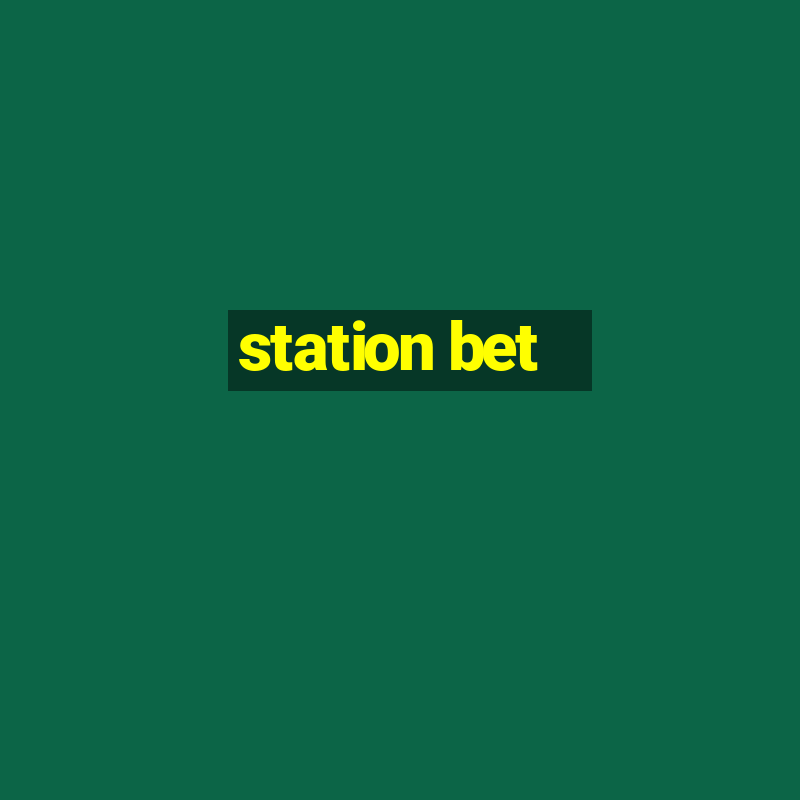 station bet