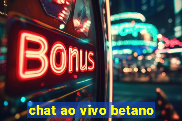 chat ao vivo betano