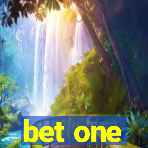 bet one