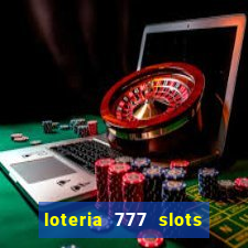 loteria 777 slots paga mesmo