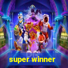 super winner