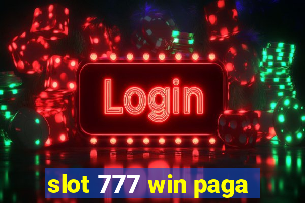 slot 777 win paga