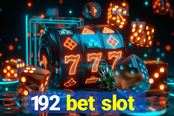 192 bet slot