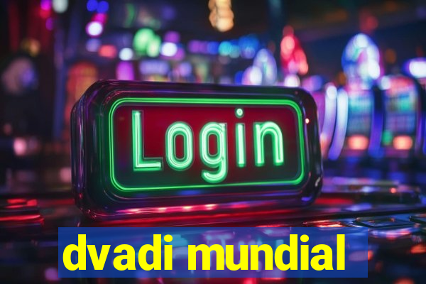 dvadi mundial