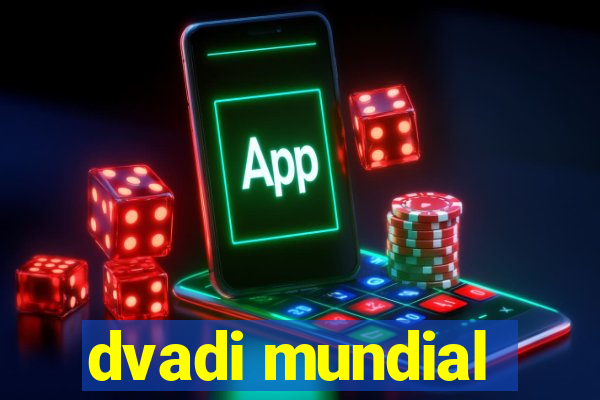 dvadi mundial