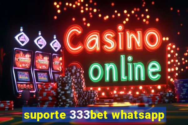 suporte 333bet whatsapp