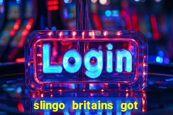 slingo britains got talent slot