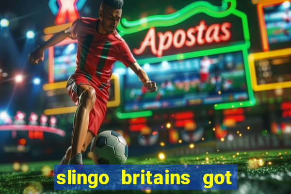 slingo britains got talent slot