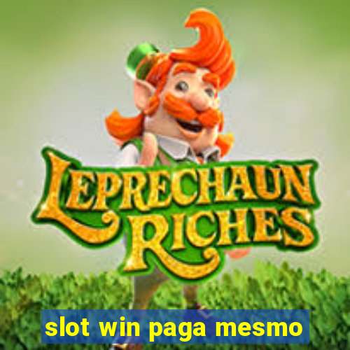 slot win paga mesmo