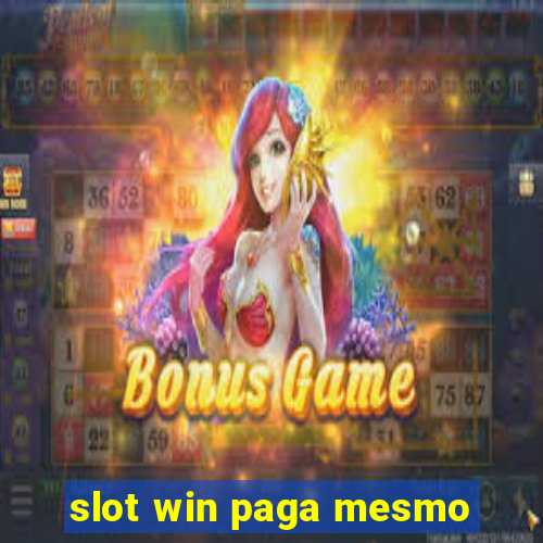 slot win paga mesmo