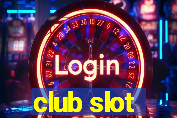 club slot