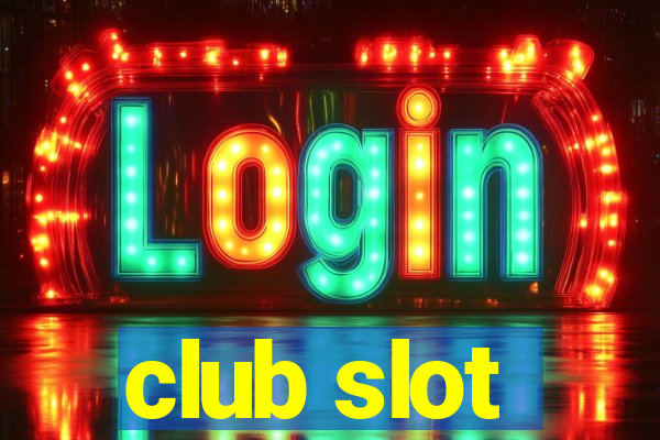 club slot