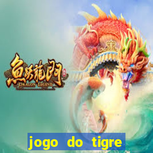 jogo do tigre jogar gratis