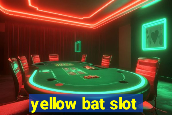 yellow bat slot