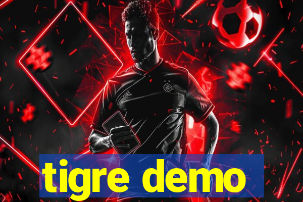 tigre demo