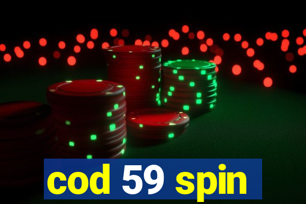 cod 59 spin