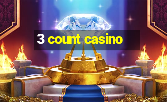 3 count casino