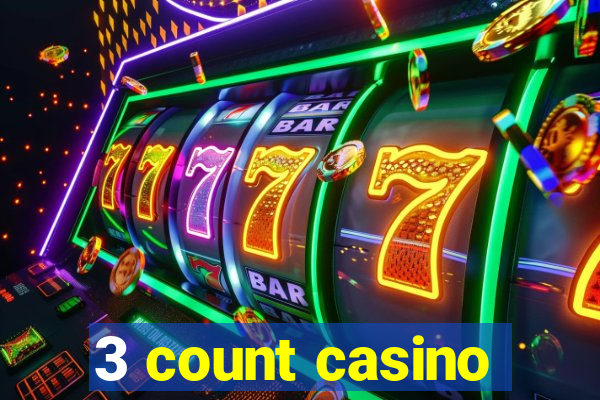 3 count casino