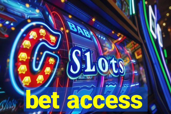 bet access