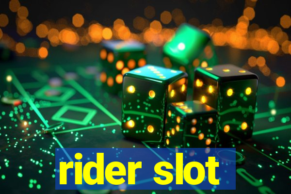 rider slot