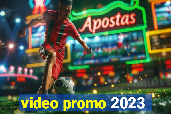 video promo 2023