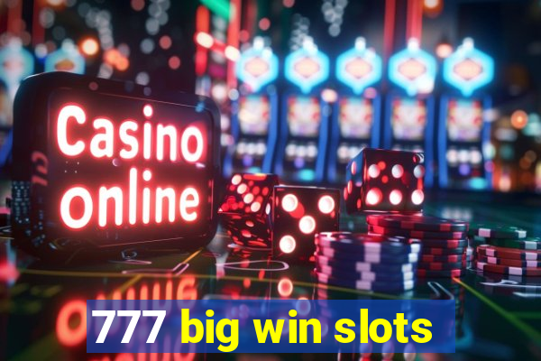 777 big win slots