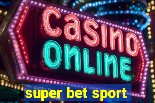 super bet sport