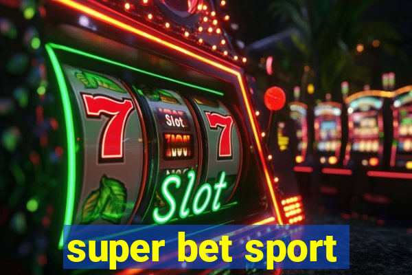 super bet sport