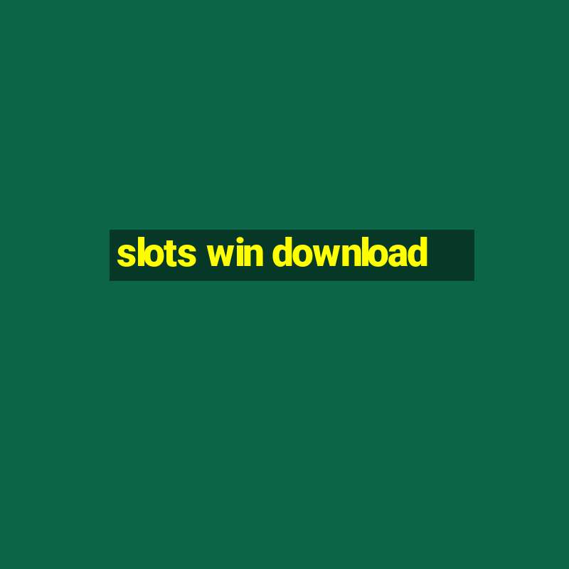 slots win download