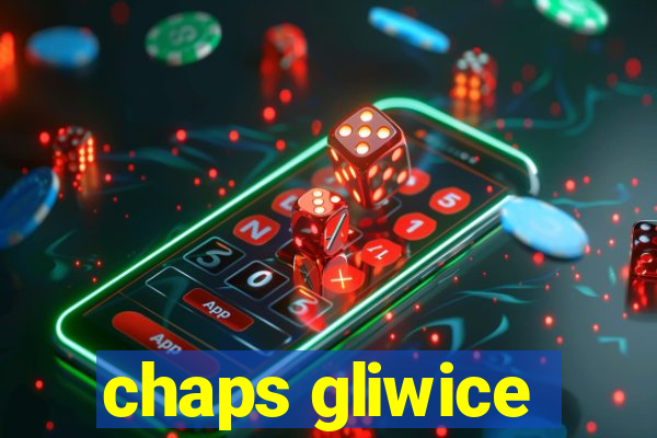 chaps gliwice