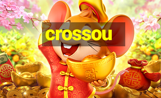 crossou