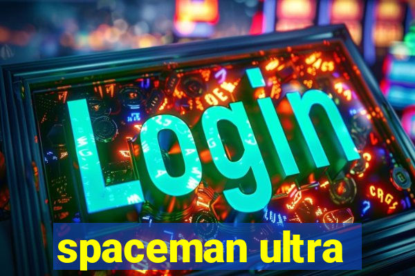 spaceman ultra