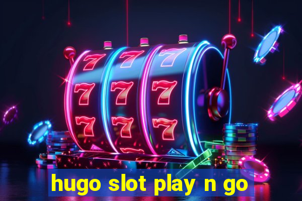 hugo slot play n go