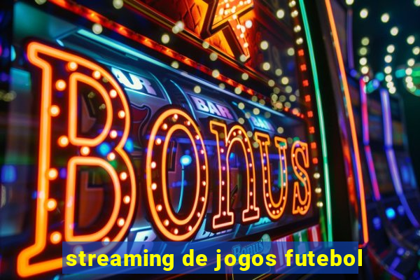 streaming de jogos futebol