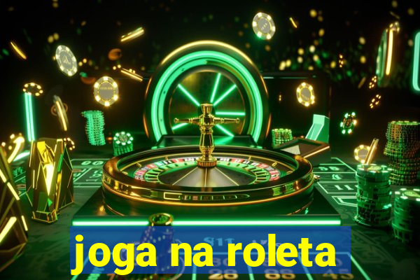 joga na roleta