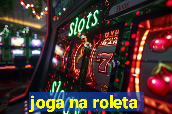 joga na roleta