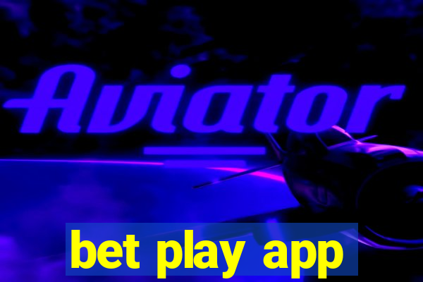 bet play app