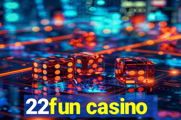 22fun casino