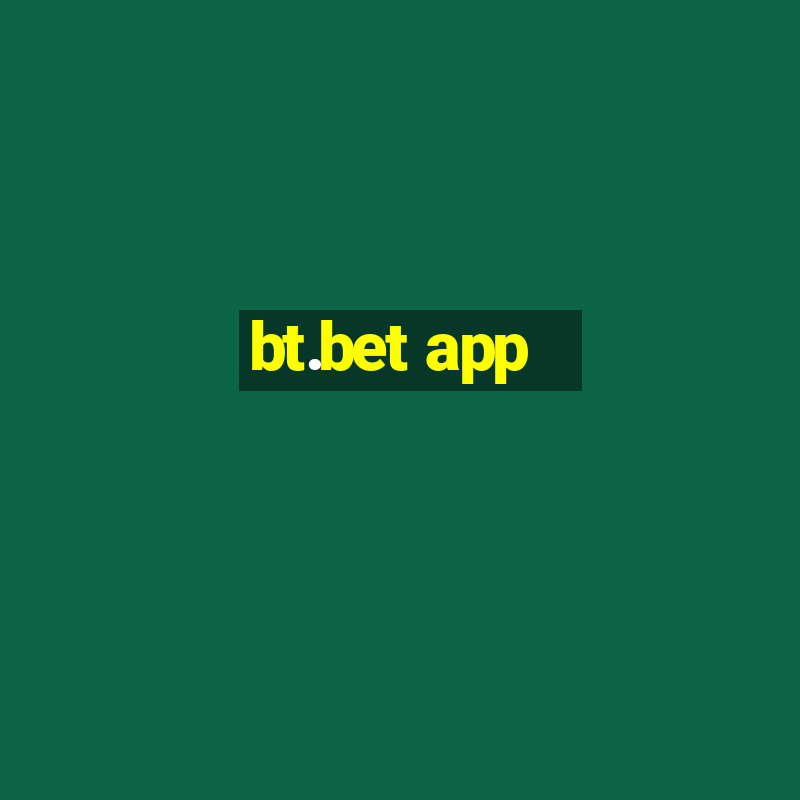 bt.bet app