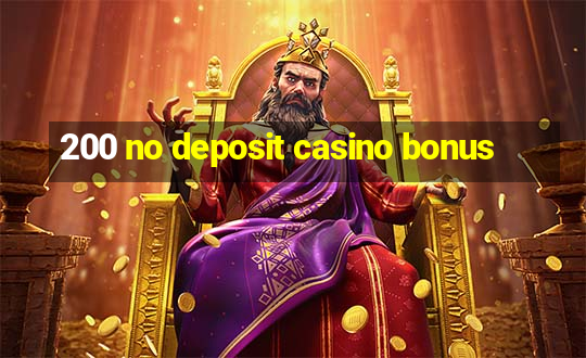 200 no deposit casino bonus