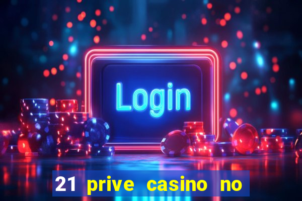 21 prive casino no deposit coupon codes