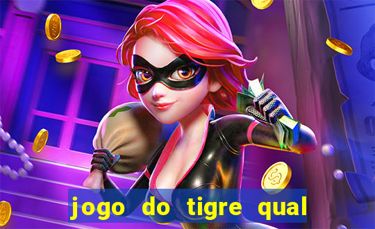 jogo do tigre qual a melhor plataforma