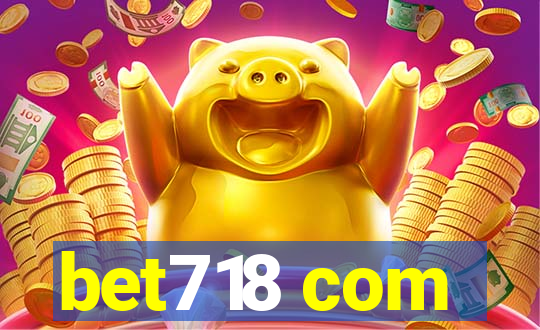 bet718 com