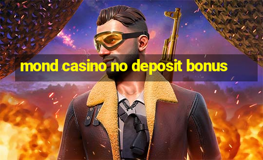 mond casino no deposit bonus